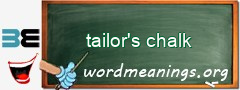 WordMeaning blackboard for tailor's chalk